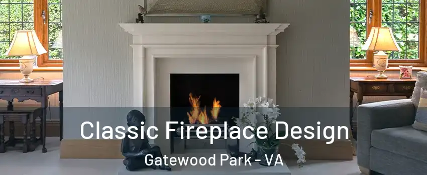 Classic Fireplace Design Gatewood Park - VA