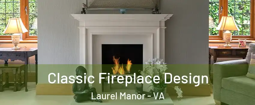 Classic Fireplace Design Laurel Manor - VA