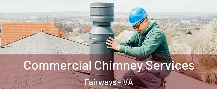 Commercial Chimney Services Fairways - VA