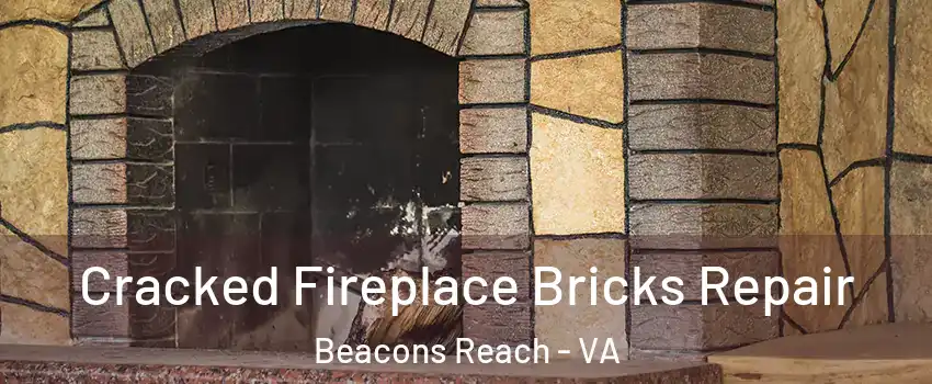 Cracked Fireplace Bricks Repair Beacons Reach - VA