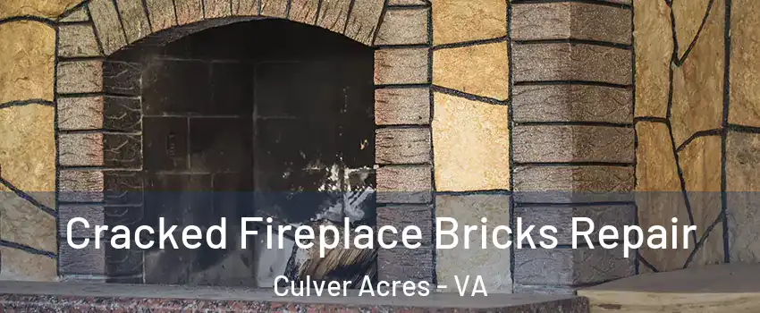 Cracked Fireplace Bricks Repair Culver Acres - VA