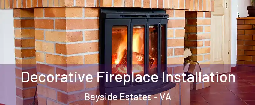 Decorative Fireplace Installation Bayside Estates - VA