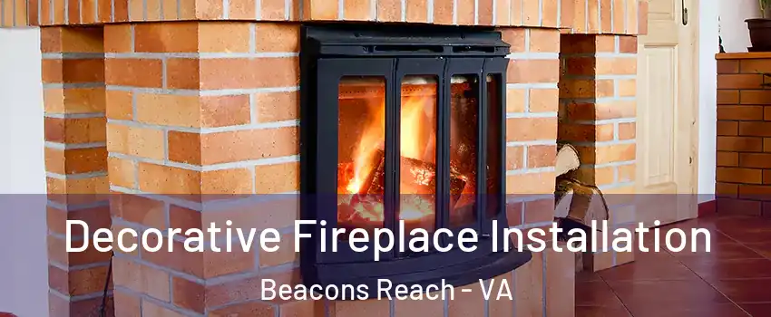 Decorative Fireplace Installation Beacons Reach - VA