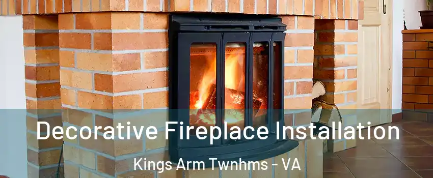 Decorative Fireplace Installation Kings Arm Twnhms - VA