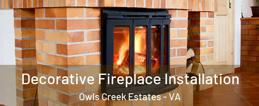 Decorative Fireplace Installation Owls Creek Estates - VA