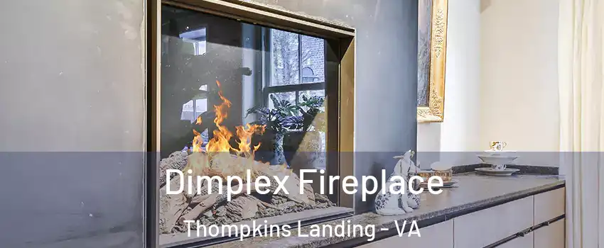 Dimplex Fireplace Thompkins Landing - VA