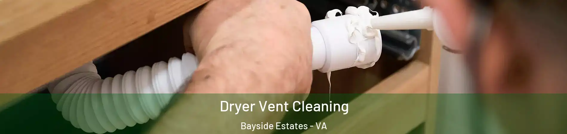 Dryer Vent Cleaning Bayside Estates - VA