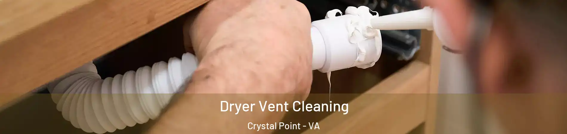 Dryer Vent Cleaning Crystal Point - VA