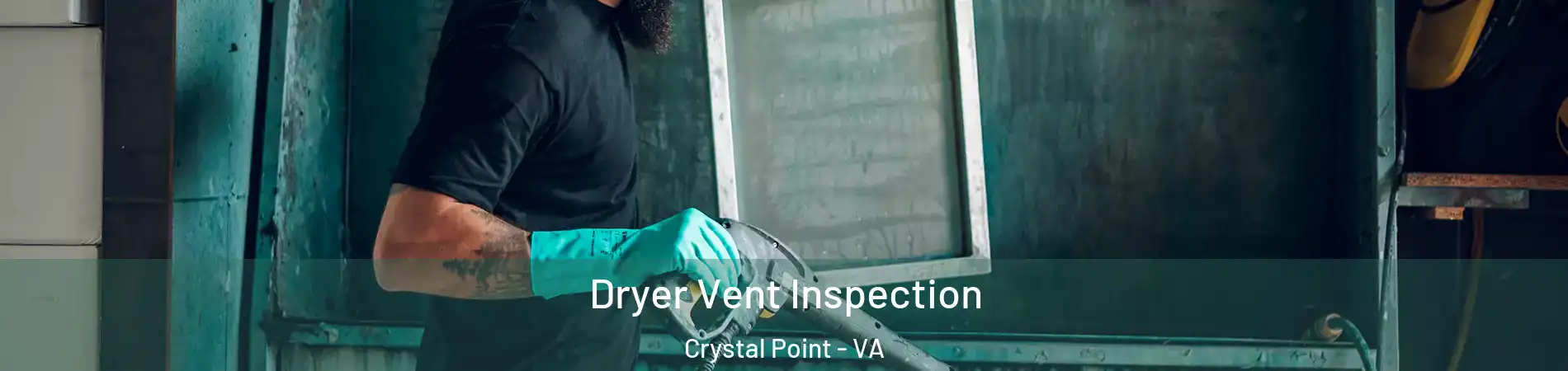 Dryer Vent Inspection Crystal Point - VA