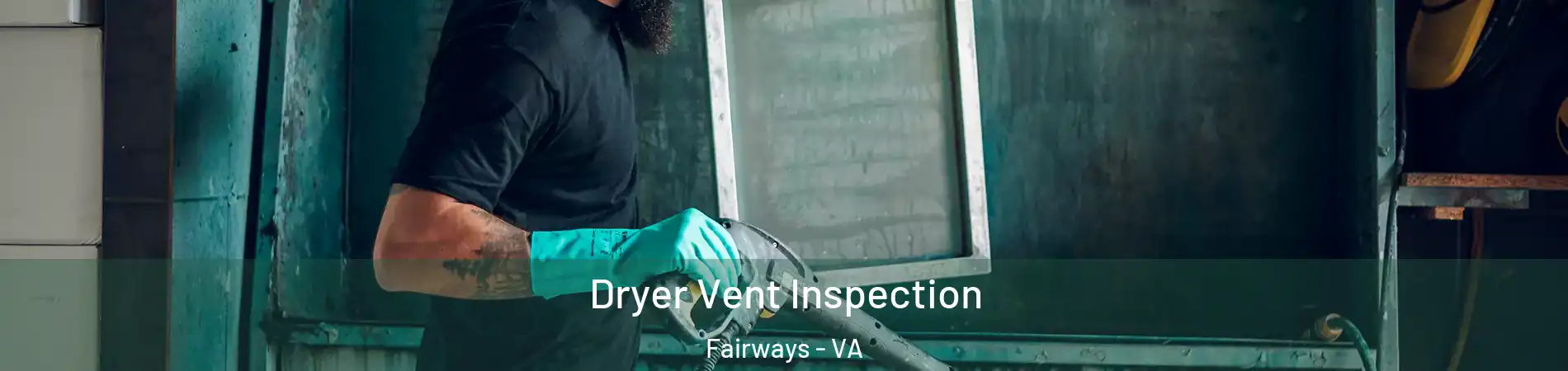 Dryer Vent Inspection Fairways - VA