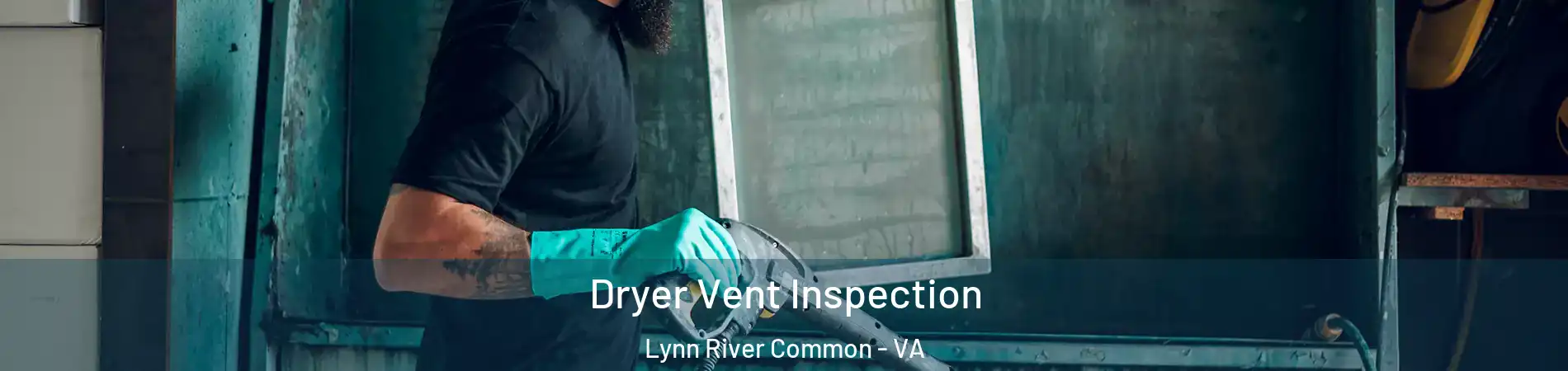 Dryer Vent Inspection Lynn River Common - VA