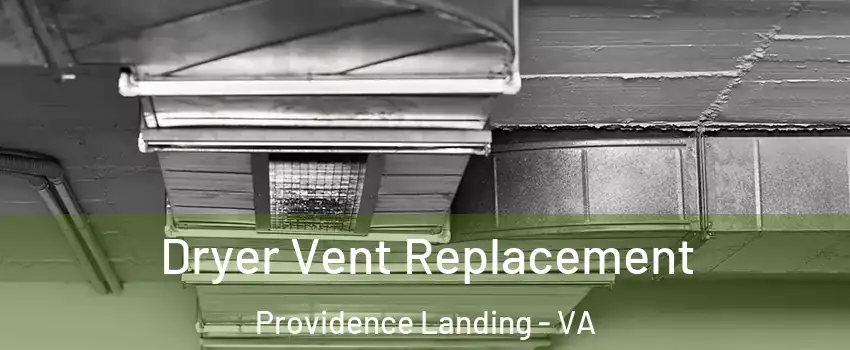 Dryer Vent Replacement Providence Landing - VA