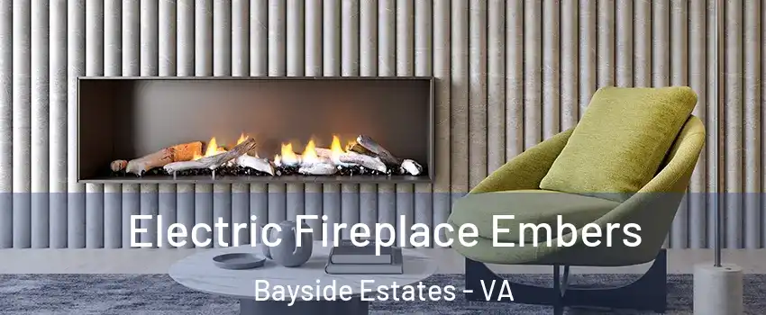 Electric Fireplace Embers Bayside Estates - VA