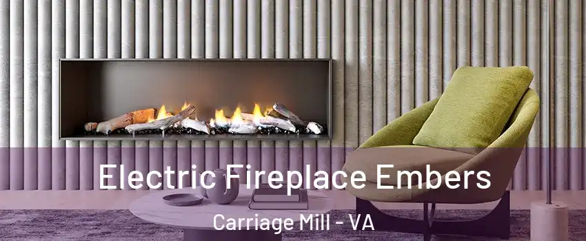 Electric Fireplace Embers Carriage Mill - VA