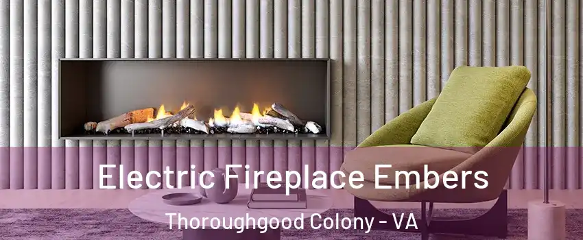 Electric Fireplace Embers Thoroughgood Colony - VA