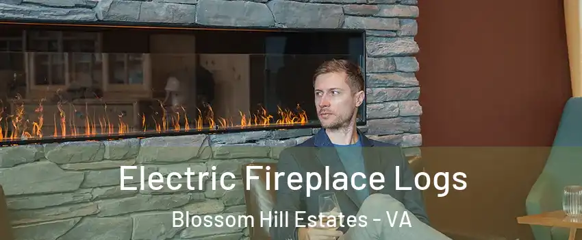 Electric Fireplace Logs Blossom Hill Estates - VA