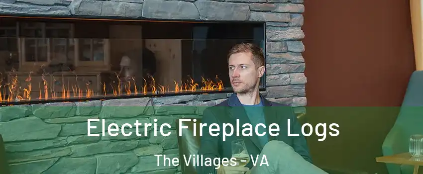 Electric Fireplace Logs The Villages - VA