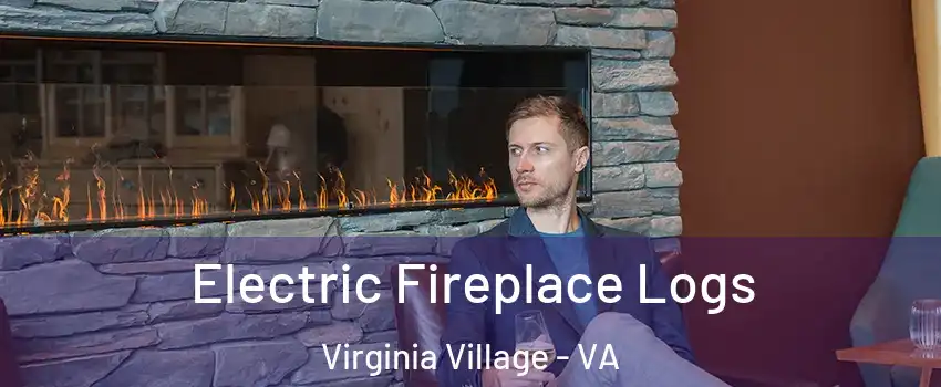 Electric Fireplace Logs Virginia Village - VA