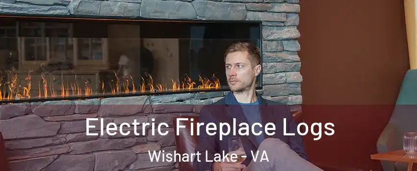 Electric Fireplace Logs Wishart Lake - VA