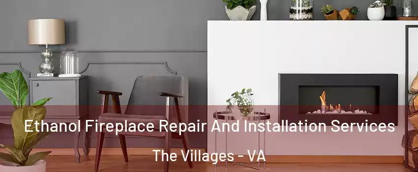 Ethanol Fireplace Repair And Installation Services The Villages - VA