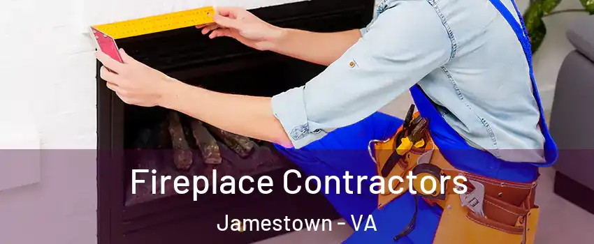 Fireplace Contractors Jamestown - VA