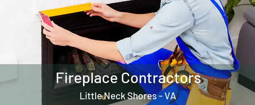 Fireplace Contractors Little Neck Shores - VA