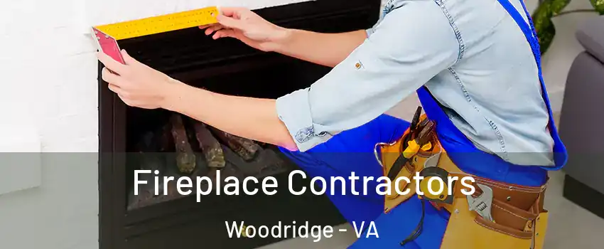 Fireplace Contractors Woodridge - VA