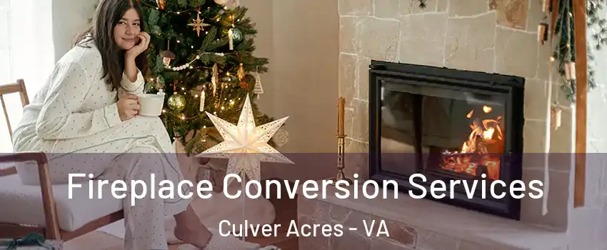 Fireplace Conversion Services Culver Acres - VA