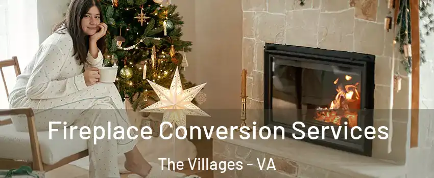 Fireplace Conversion Services The Villages - VA