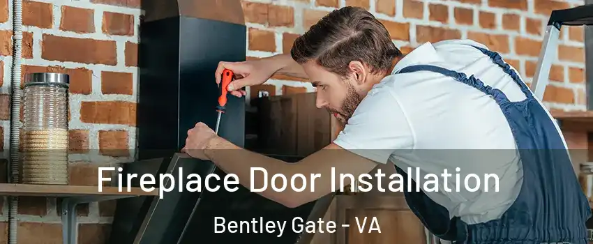 Fireplace Door Installation Bentley Gate - VA