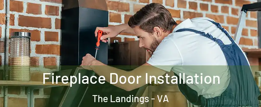 Fireplace Door Installation The Landings - VA