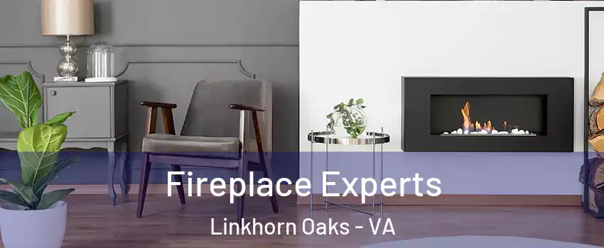 Fireplace Experts Linkhorn Oaks - VA