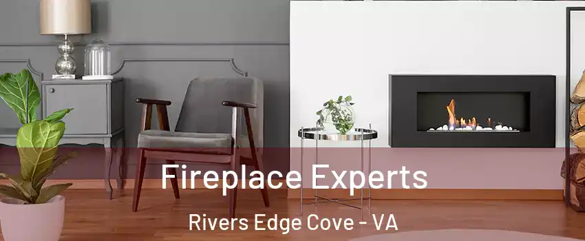 Fireplace Experts Rivers Edge Cove - VA