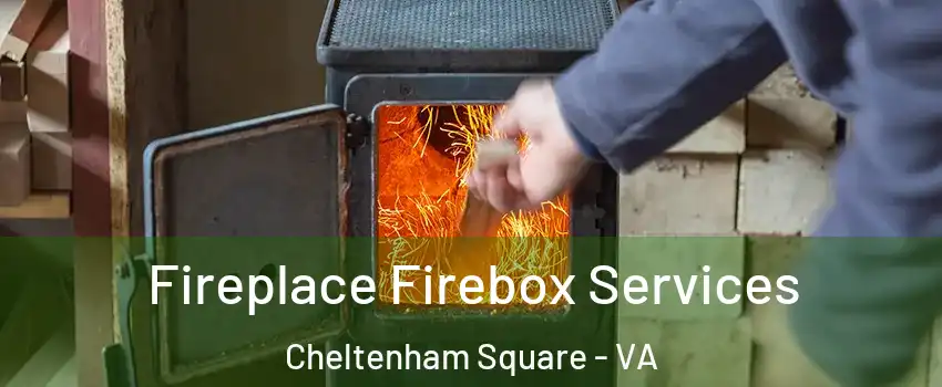 Fireplace Firebox Services Cheltenham Square - VA