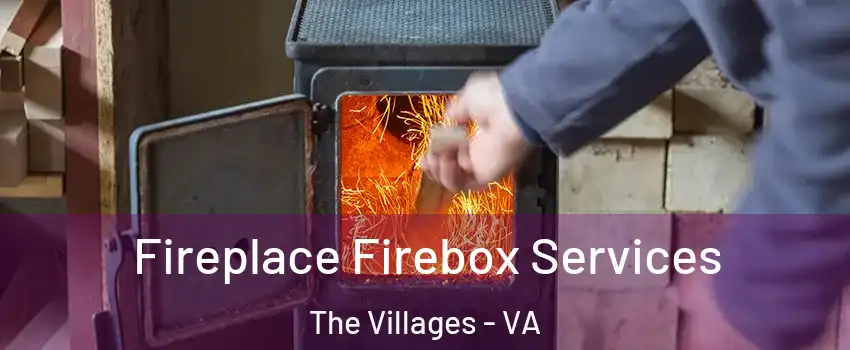 Fireplace Firebox Services The Villages - VA