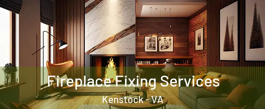 Fireplace Fixing Services Kenstock - VA