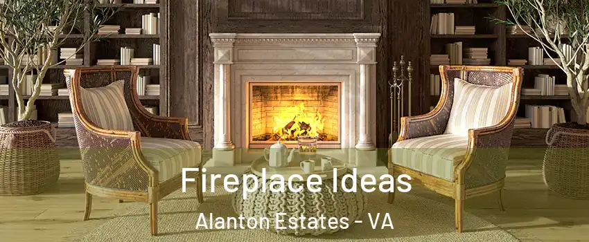 Fireplace Ideas Alanton Estates - VA