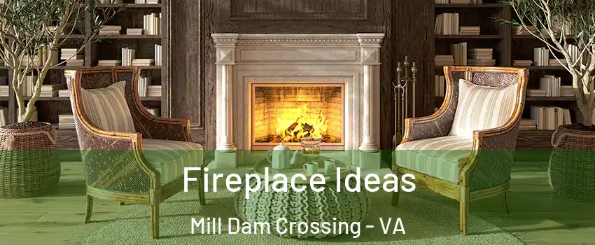 Fireplace Ideas Mill Dam Crossing - VA