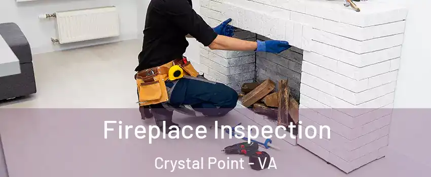 Fireplace Inspection Crystal Point - VA