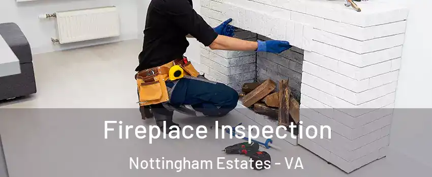 Fireplace Inspection Nottingham Estates - VA