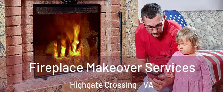 Fireplace Makeover Services Highgate Crossing - VA