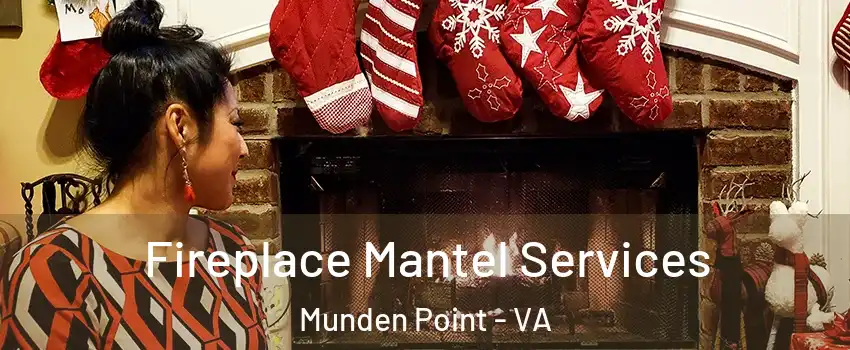 Fireplace Mantel Services Munden Point - VA