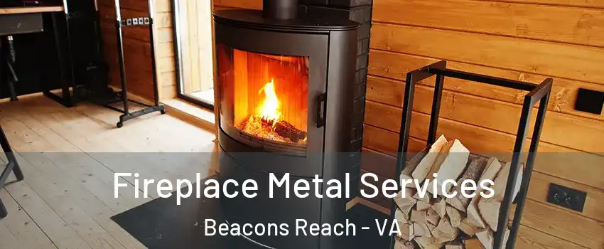 Fireplace Metal Services Beacons Reach - VA