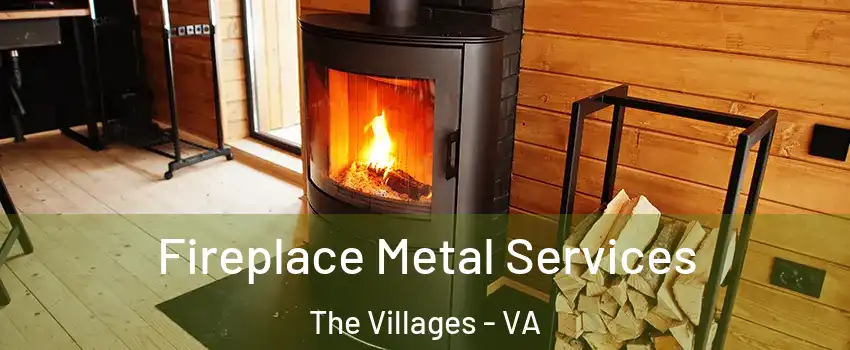 Fireplace Metal Services The Villages - VA