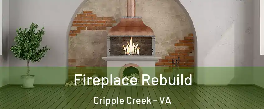 Fireplace Rebuild Cripple Creek - VA