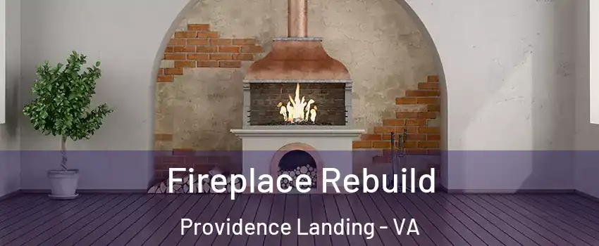 Fireplace Rebuild Providence Landing - VA