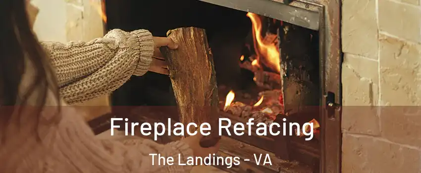 Fireplace Refacing The Landings - VA