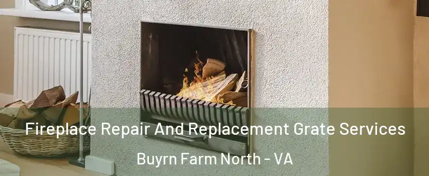 Fireplace Repair And Replacement Grate Services Buyrn Farm North - VA