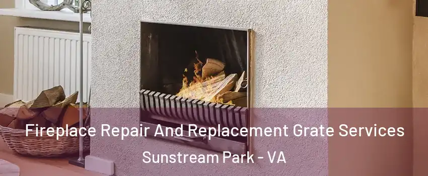 Fireplace Repair And Replacement Grate Services Sunstream Park - VA