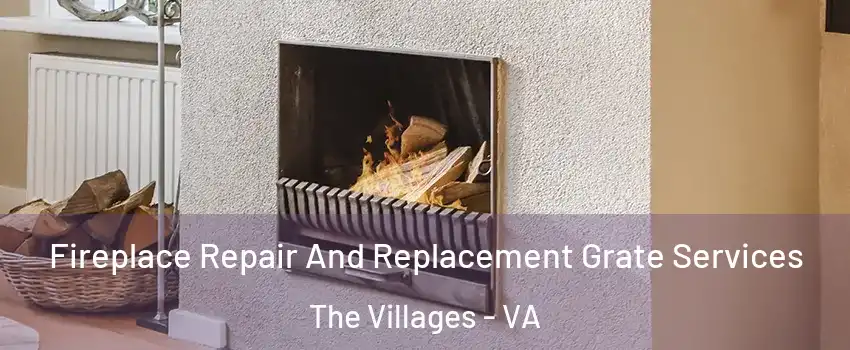 Fireplace Repair And Replacement Grate Services The Villages - VA